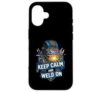 Keep Calm and Weld On Funny Welder Metalworking Carcasa para iPhone 16