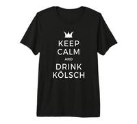 Keep Calm & Drink Kölsch Colonia Alemania Cerveza Köln Camiseta Premium