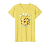Keep Calm I Just Turned 6 Regalo de cumpleaños para niños Camiseta, Mujer, Limón, XS