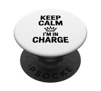 Keep Calm I'm In Charge Funny Liderazgo Humor PopSockets PopGrip Adhesivo