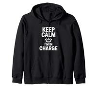 Keep Calm I'm In Charge Funny Liderazgo Humor Sudadera con Capucha