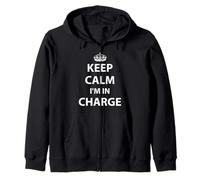 Keep Calm I'm in Charge Responsible Business Camiseta Sudadera con Capucha