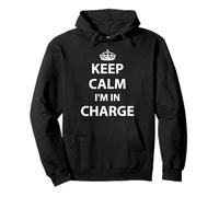 Keep Calm I'm in Charge Responsible Business Camiseta Sudadera con Capucha