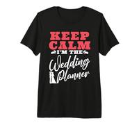 Keep Calm I'm The Wedding Coordinator Lover Wedding Planner Camiseta Premium