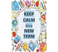 KEEP CALM IT'S A NEW TERM