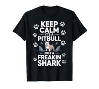 Keep Calm It's A Pitbull Not A Freakin Shark - Amante de los Perros Camiseta
