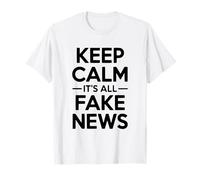 Keep Calm It's All Fake News Humor sarcástico Camiseta