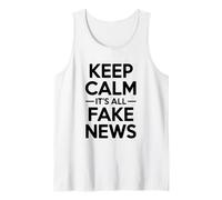 Keep Calm It's All Fake News Humor sarcástico Camiseta sin Mangas