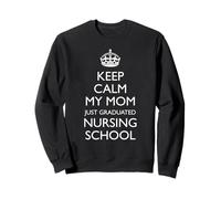 Keep Calm My Mom acaba de graduarse de la escuela de enfermer Sudadera