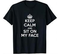 Keep Calm Sit On My Face tee Short Sleeve Cotton Tops Black XXL
