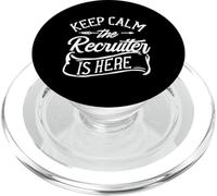 Keep Calm The Recruiter Is Here Rrhh Recruitment Recruiters PopSockets PopGrip para MagSafe
