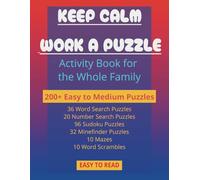 KEEP CALM WORK A PUZZLE: A Fun and Relaxing Activity Book for Adults, Kids, Teens, Seniors