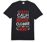 Keep Calm Your House Cleaner is Here Divertido Trabajo de Limpieza Comfort Colors Adult Heavyweight T-Shirt