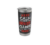 Keep Calm Your House Cleaner is Here Divertido trabajo de limpieza Vaso térmico de acero inoxidable de doble pared