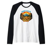 Keep Calm You'Re Just High - Senderismo Divertido al Atardecer en la montaña Camiseta Manga Raglan