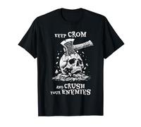 Keep Crom Crush Your Enemies | Cráneo Motivacional Bárbaro Camiseta