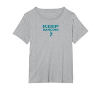 Keep Dancing Foot Motivacional Dance Lover Camiseta, Mujer tallas grandes, Gris Jaspeado, 5XL Grande
