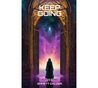 Keep Going: A LitRPG Novel