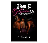 Keep It Between Us: The Truth Beneath the Surface (Keep It Series)