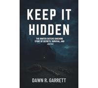 Keep It Hidden: The Knotek Sisters Shocking Story of Secrets, Survival, and Justice