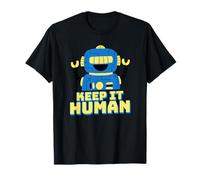 Keep It Human (Declaración Anti AI) (Funny Robot Graphic) Camiseta