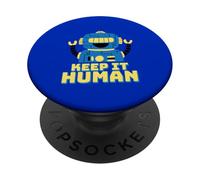 Keep It Human (Declaración Anti AI) (Funny Robot Graphic) PopSockets PopGrip Adhesivo