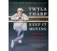 Keep It Moving: Lessons for the Rest of Your Life (Bestselling Self-Help)