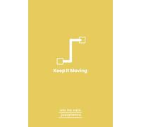 Keep It Moving: Weekly Planner in Golden Yellow: Simple, Undated Weekly Planner for Students and Professionals to Stay Focused, Build Momentum, and Make Steady Progress Using the Ivy Lee Method