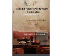 Keep it real Mother-fu%ker ! in 6 minuten:: The anti-gratitude journal