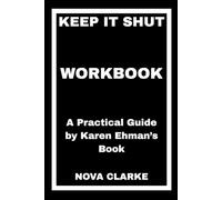 Keep It Shut Workbook: A Practical Guide by Karen Ehman’s Book