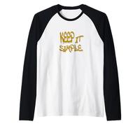 Keep It Simple Minimalist Life Quote Design Camiseta Manga Raglan