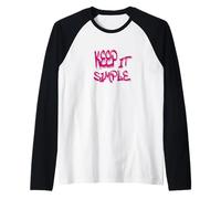 Keep It Simple Minimalist Life Quote Design Camiseta Manga Raglan
