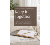Keep It Together: A Complete Password & Account Organizer
