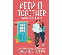 Keep It Together: A Sweet Friends to Lovers Romantic Comedy (Sworn to Loathe You)