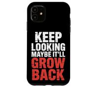 Keep Looking Maybe It'll Grow Back Amputation Jokes - Carcasa para iPhone 11
