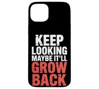 Keep Looking Maybe It'll Grow Back Amputation Jokes - Carcasa para iPhone 15 Plus