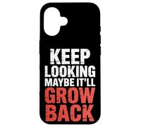 Keep Looking Maybe It'll Grow Back Amputation Jokes - Carcasa para iPhone 16