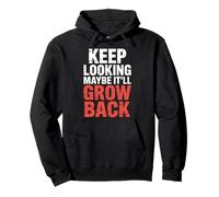 Keep Looking Maybe It'll Grow Back Amputation Jokes - Sudadera con Capucha