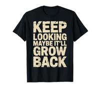 Keep Looking Maybe It'll Grow Back Chistes de amputación Camiseta