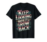 Keep Looking Maybe It'll Grow Back Chistes de amputación - Camiseta