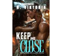 Keep Me Close: A Dark Steamy BWWM Interracial Multicultural Standalone Military Secret Baby Second Chance Romance (STOLEN DESIRES)