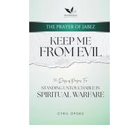 Keep Me From Evil: Standing Untouchable in Spiritual Warfare (The Prayer of Jabez)