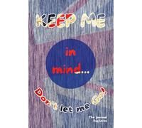KEEP ME in mind... don't let me go!: The Journal - British falg version. Cream paper.