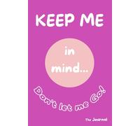 KEEP ME in mind... don't let me go!: The Journal - "Pink" version. Cream paper