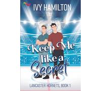 Keep Me Like a Secret (Lancaster Hornets)