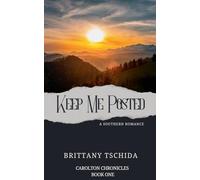 Keep Me Posted: 1 (Carolton Chronicles)