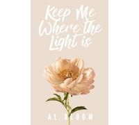 Keep Me Where the Light Is: 1 (Wildflower Springs)
