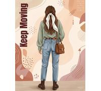 Keep Moving: A Journal for Women: 120-Page Ruled Notebook for Goal Setting and Daily Reflection