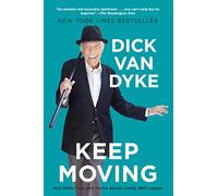 Keep Moving: And Other Tips and Truths About Living Well Longer – Hachette Livre