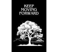 Keep Moving Forward: A Travel-Inspired Notebook for Dreamers, Doers, and Explorers